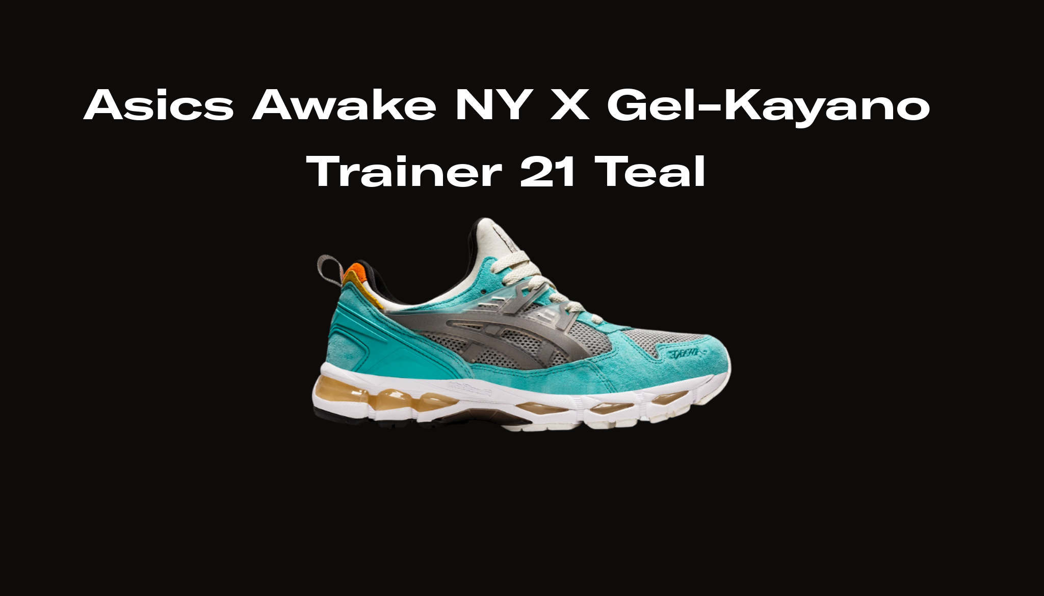 Asics Awake NY X Gel-Kayano Trainer 21 Teal, Raffles and Release Date | Sole Retriever